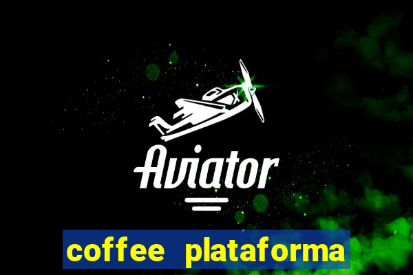 coffee plataforma de jogos