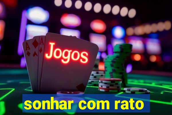 sonhar com rato