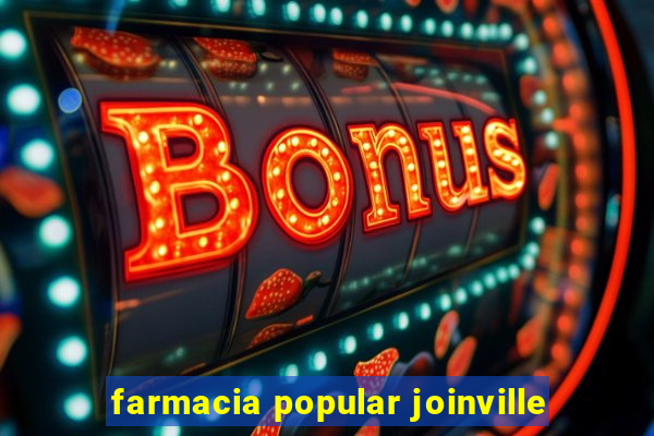 farmacia popular joinville