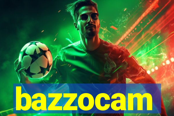 bazzocam