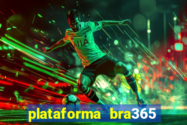 plataforma bra365 é confiável
