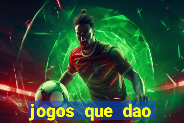 jogos que dao dinheiro sem deposito