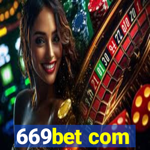 669bet com