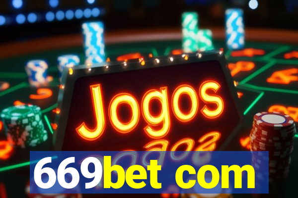 669bet com