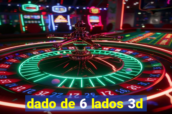 dado de 6 lados 3d