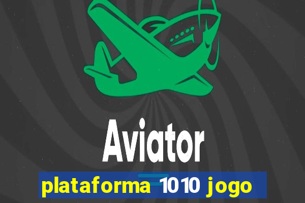 plataforma 1010 jogo