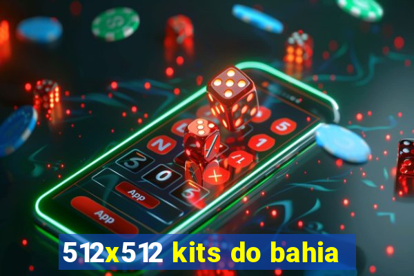 512x512 kits do bahia