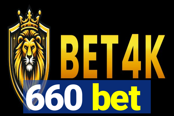 660 bet