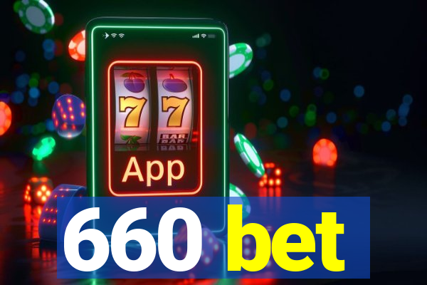 660 bet