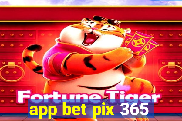app bet pix 365