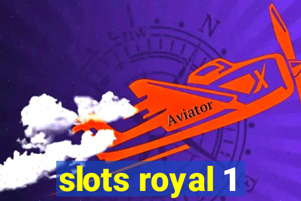 slots royal 1