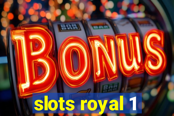 slots royal 1