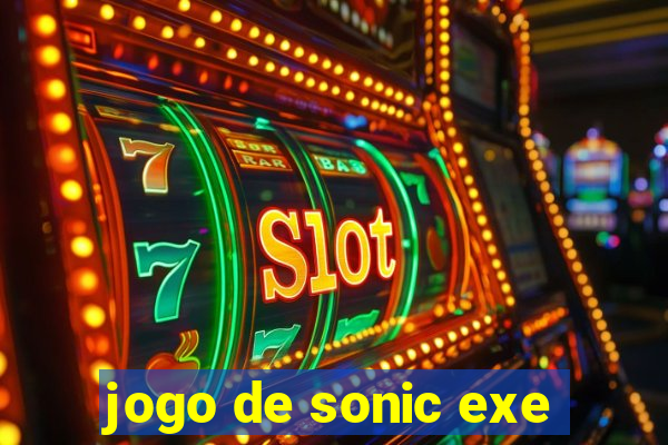 jogo de sonic exe