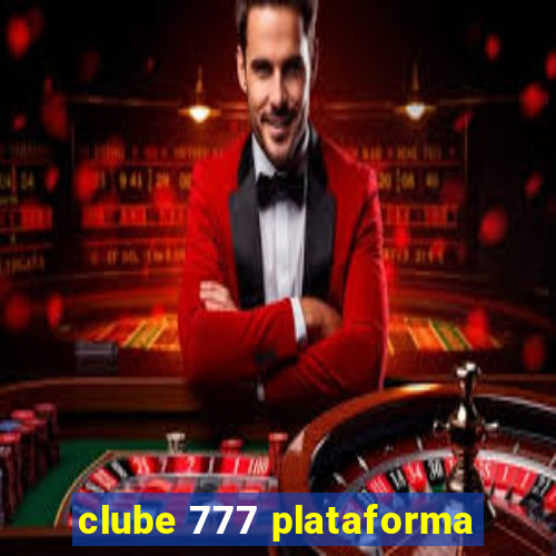 clube 777 plataforma