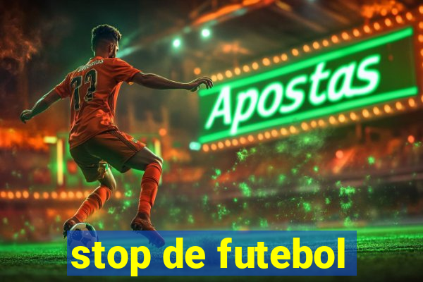 stop de futebol
