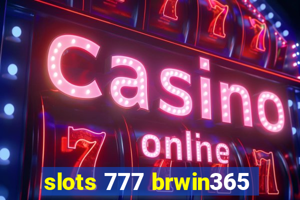 slots 777 brwin365