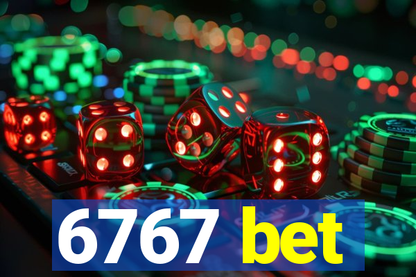 6767 bet