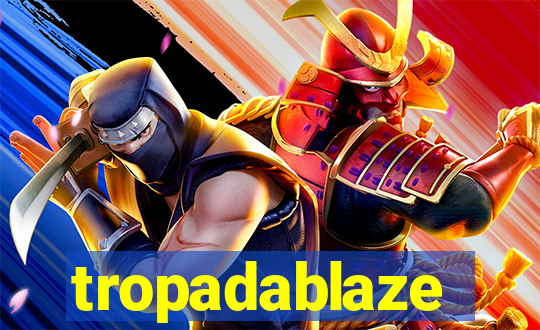 tropadablaze