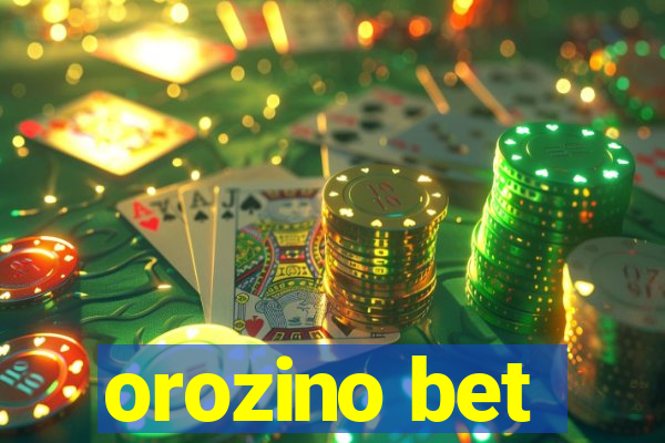orozino bet