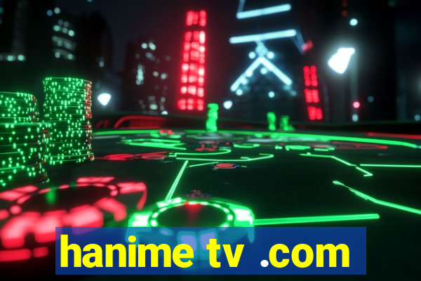 hanime tv .com