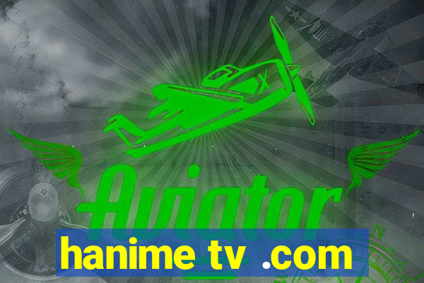 hanime tv .com