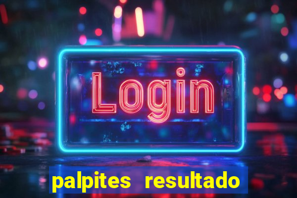 palpites resultado correto jogos de hoje