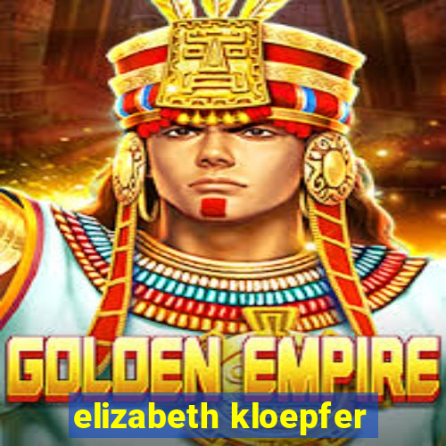elizabeth kloepfer