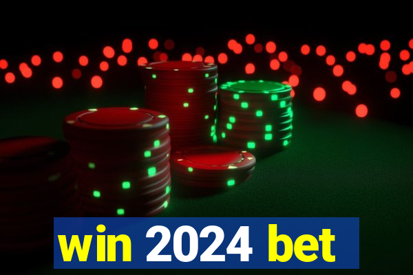 win 2024 bet