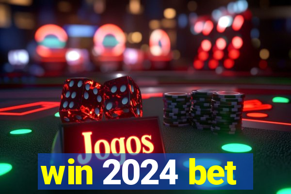 win 2024 bet