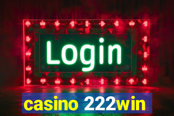 casino 222win