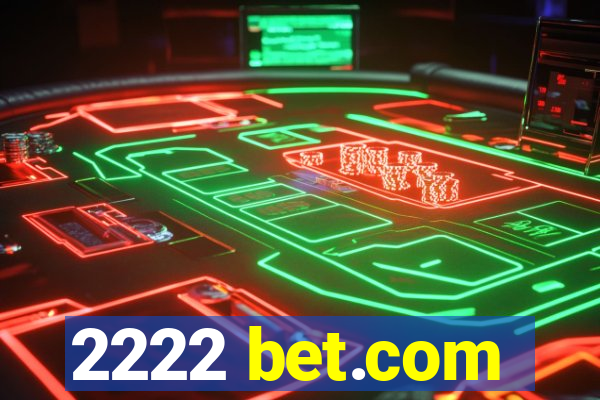 2222 bet.com