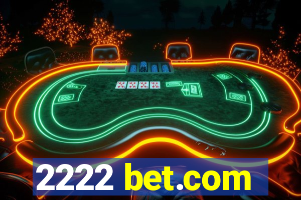 2222 bet.com