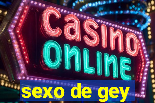sexo de gey