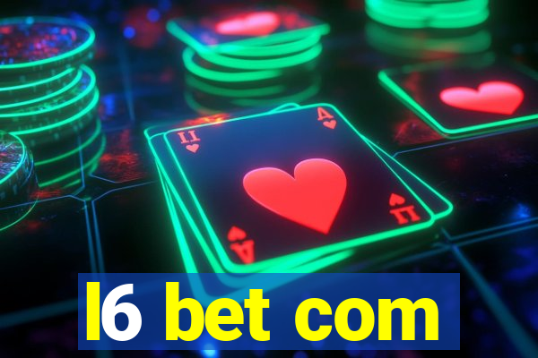 l6 bet com