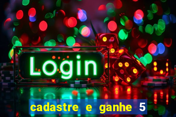 cadastre e ganhe 5 reais para apostar