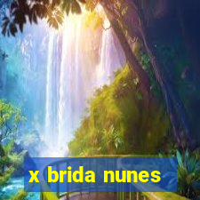 x brida nunes