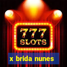 x brida nunes