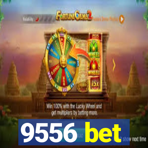 9556 bet