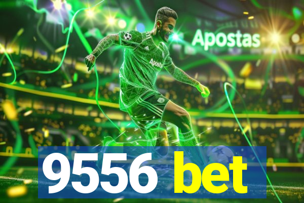 9556 bet
