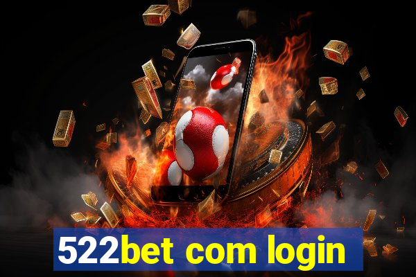 522bet com login