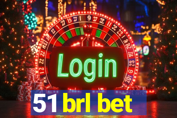 51 brl bet