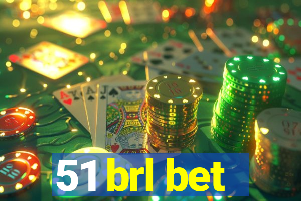 51 brl bet