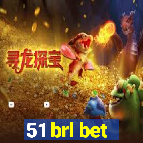 51 brl bet