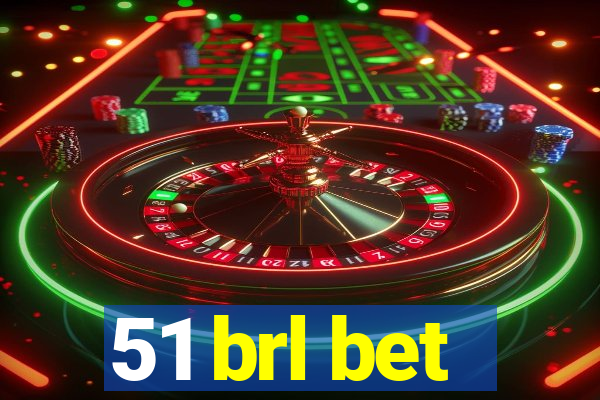51 brl bet