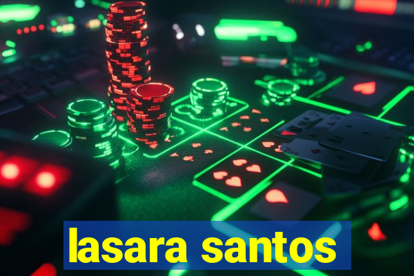 lasara santos