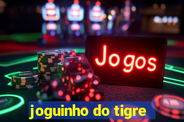 joguinho do tigre