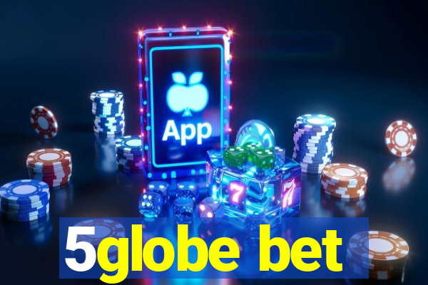 5globe bet
