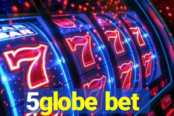 5globe bet
