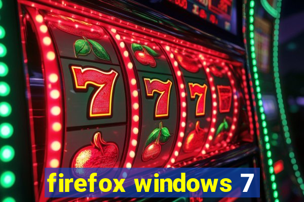 firefox windows 7