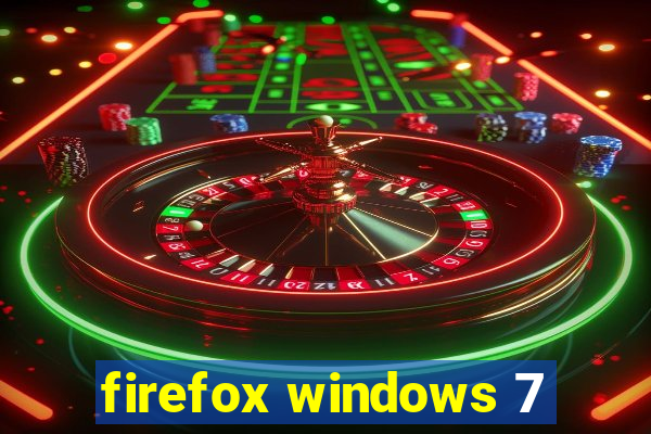 firefox windows 7